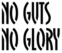 No Guts No Glory - www.huur-kantoor-zeeland.nl
